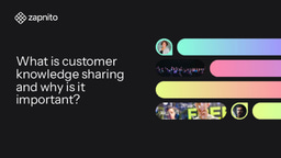 What Is Customer Knowledge Sharing and Why Is It Important?