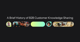 A Brief History of B2B Customer Knowledge Sharing