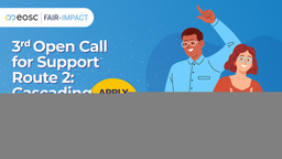 Open Call for Financial Support to implement FAIR practices:  apply before 4 December 