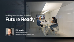 Making Your Pro A/V Business Future Ready