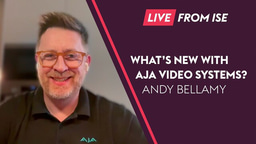 AJA at ISE: What’s New and What to Watch This Year
