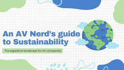 An AV Nerd’s Guide to Sustainability