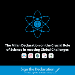 Sign the Milan Declaration and join scientists and citizens who stand up for leveraging Science in solving global challenges