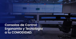 Diseño, Ergonomía y Robustez para Operaciones Críticas