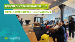 Data-Powered Retail Innovations at Touchpoint Talks Karlsruhe