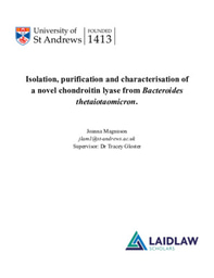 Isolation, purification and characterisation of a novel chondroitin lyase from Bacteroides thetaiotaomicron.