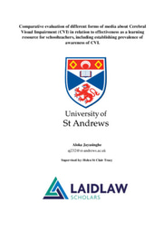 Research Essay : Comparative evaluation of different forms of media about Cerebral Visual Impairment (CVI) in relation to effectiveness as a learning resource for schoolteachers, including establishing prevalence of awareness of CVI.