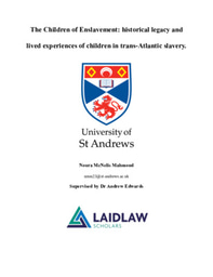 Research Essay - The Children of Enslavement: historical legacy and lived experiences of children in trans-Atlantic slavery.
