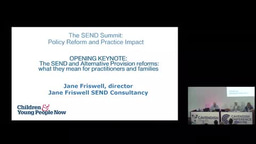 Jane Friswell: SEND and Alternative Provision reforms: what they mean for practitioners and families