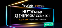 MEET YEALINK AT ENTERPRISE CONNECT 2024