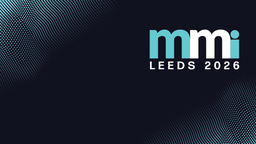 Register to attend MMI Leeds 2026 | Thursday 7 May