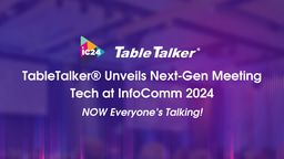 TableTalker® Unveils Next-Gen Meeting Tech at InfoComm 2024