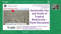 Sustainable Use and Health of Tropical Biodiversity - TropSci2021 Panel Discussion
