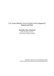 Justice Delayed: Access to Justice in Tort Litigation in England and Wales