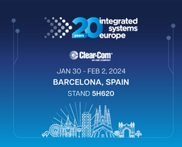 Clear-Com Invites ISE Attendees to Discover New Solutions at their 2025 Showcase