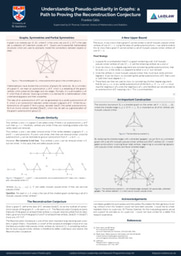 Research Poster: Understanding Pseudo-similarity in Graphs: a Path to Proving the Reconstruction Conjecture