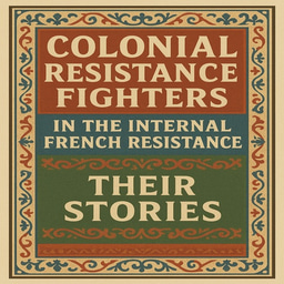 Reflective Report: Telling the stories of Colonial Populations in the French Resistance through podcasts