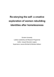 Research Report - Re-storying the self: a creative exploration of women rebuilding identities after homelessness