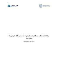 Mapping the AI Ecosystem: Investigating Industry Influence on Federal AI Policy (Laidlaw Research Paper)