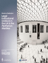 Roads to Restitution: Legal–Institutional Gridlock in the UK & the Parthenon Marbles