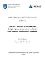 Cones have a point: Using the cone sheets of the Carlingford Igneous Complex to understand deeper crustal architecture and mineralization in the system.