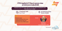 Advance Your AV Skills with our in-person CTS 2 Class at InfoComm India 