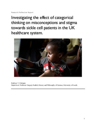 Research reflective report: Investigating the effect of categorical thinking on misconceptions and stigma towards sickle cell patients in the UK healthcare