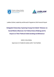 Delegated Citizenship: Exploring Young Irish Adults’ Reliance on Social Media Influencers for Political Sense-Making and Its Impact on Their Political Understanding and Behaviour