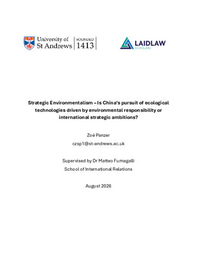 Strategic Environmentalism – Is China’s pursuit of ecological technologies driven by environmental responsibility or international strategic ambitions?