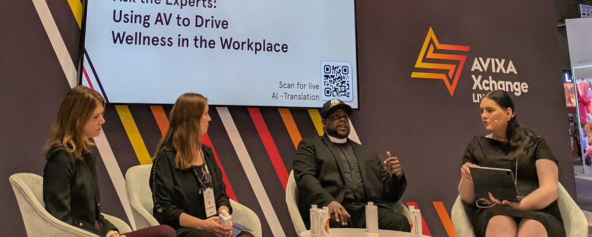 Ask the Experts: Using AV to Drive Wellness in the Workplace Oona Kapari, Kaz Pearman, Chris Hope, Jessica Sanders