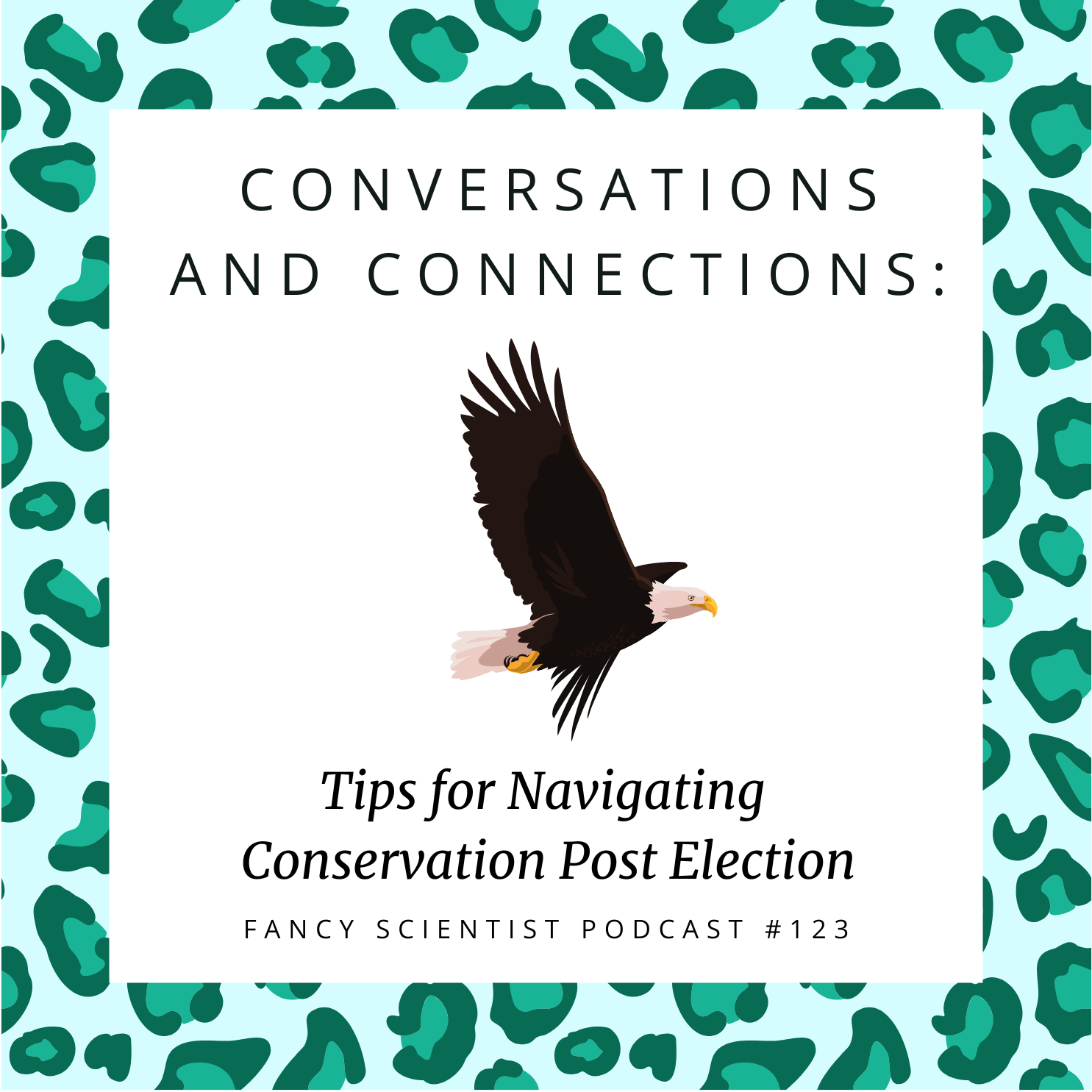 Conversations and Connections: Tips for Navigating Conservation Post Election Conversations and Connections: Tips for Navigating Conservation Post Election