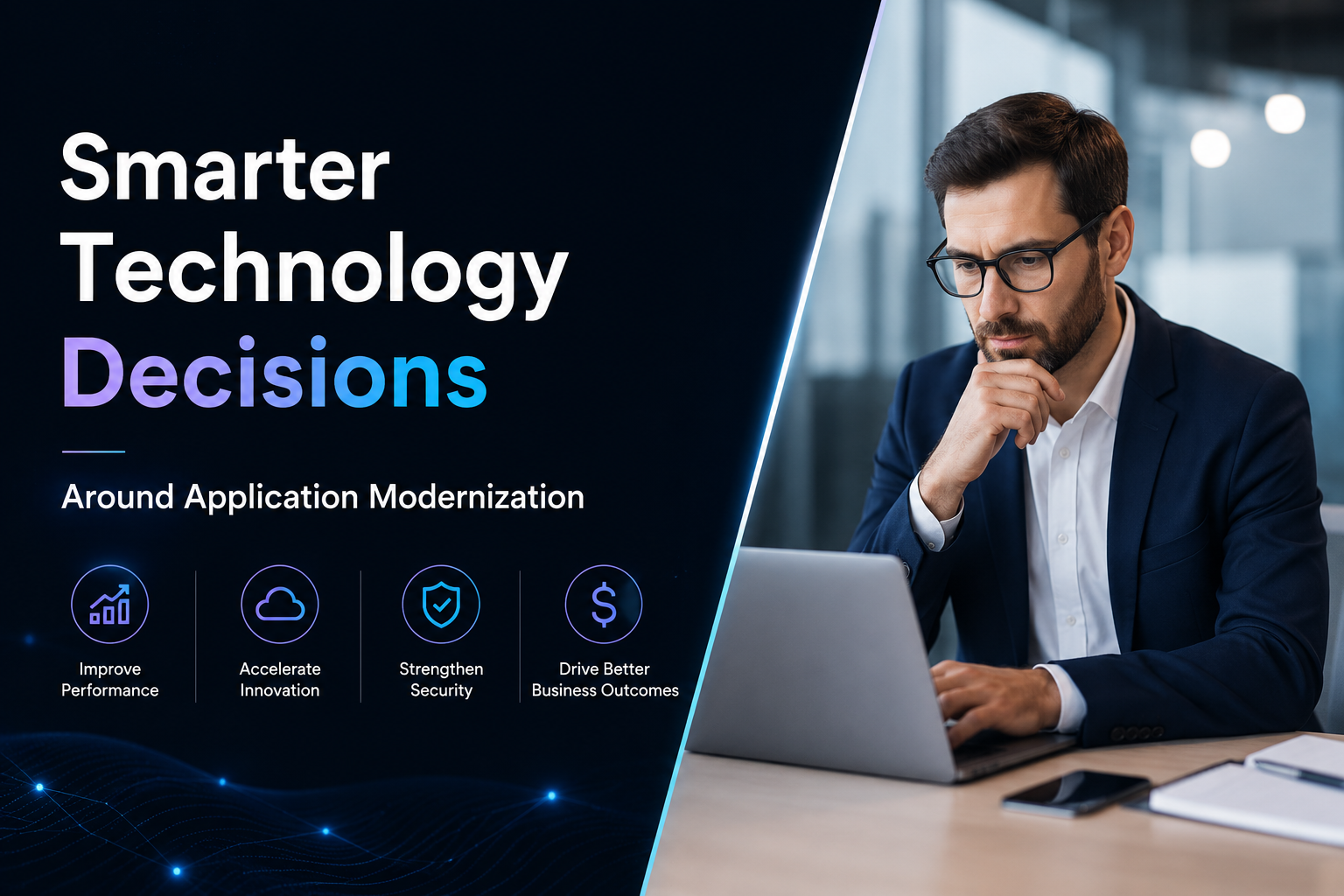 Smarter Technology Decisions Around Application Modernization