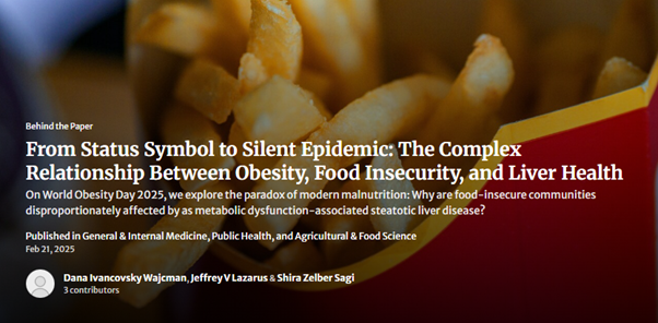 From status symbol to silent epidemic: the complex relationship between obesity, food insecurity, and liver disease From status symbol to silent epidemic: the complex relationship between obesity, food insecurity, and liver disease