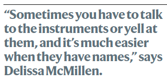 A quote from the story " An instrument named Cannoli. Here Delissa McMillen comments, She manages the spatial transcriptomics core lab at the Allen Institute for Brain Science, and says "“Sometimes you have to talk to the instruments or yell at them, and it’s much easier when they have names. 