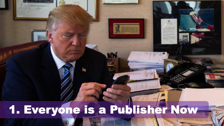 Everyone is a Publisher Now