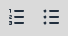 Two icons showing a bullet point list (left) and a numbered list (right)