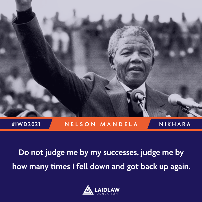 International Women's Day 2021 Inspirational Quotes - Nelson Mandela: "Do not judge me by my successes, judge me by how many times I fell down and got back up again."