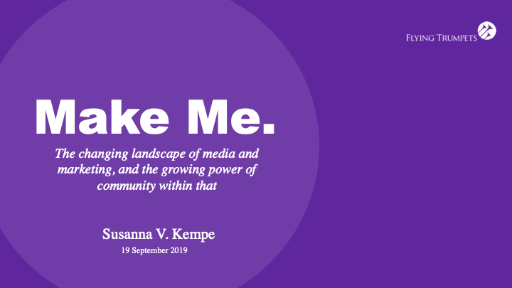 The Changing Landscape of Media and Marketing - and The Growing Power of Community within That. 