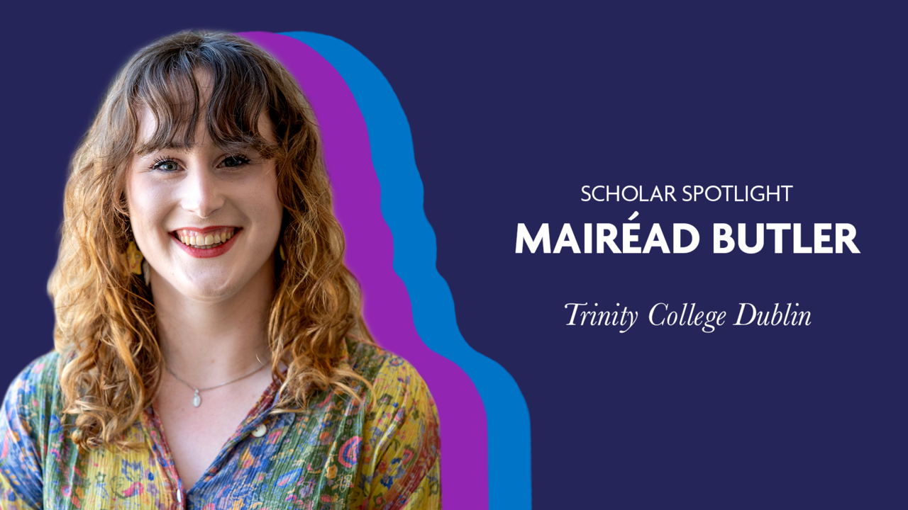 Scholar Spotlight - Mairéad Butler
