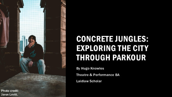 Concrete Jungles: Exploring the City through Parkour
