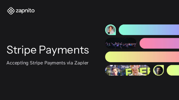 Use Case 5: Accepting Stripe Payments via Zapier