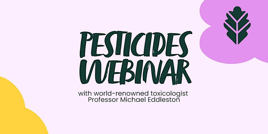 UK Youth for Nature pesticides webinar with Professor Michael Eddleston