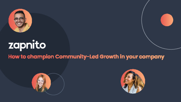 How to champion Community-Led Growth in your company