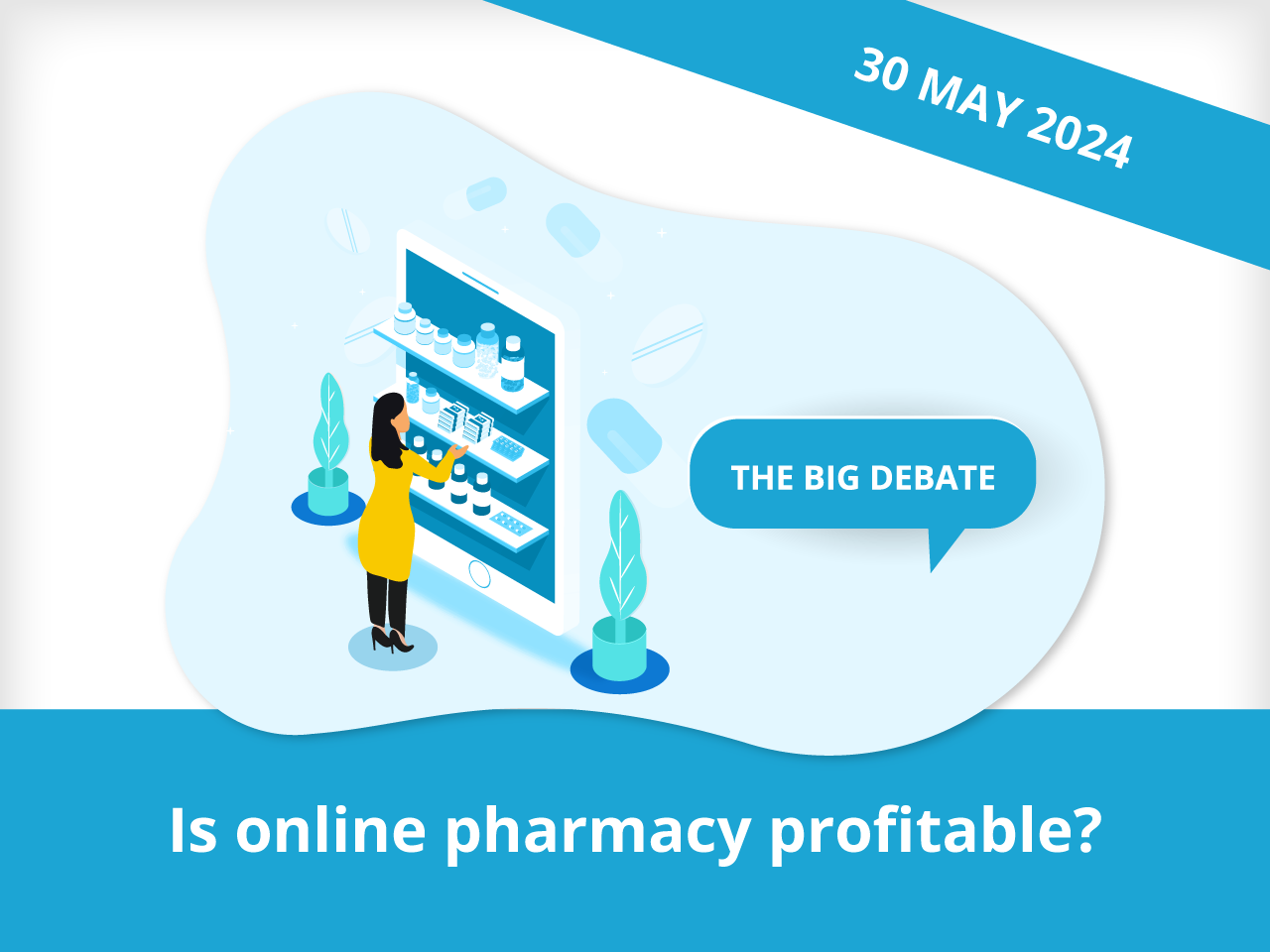 The Big Debate - Is online pharmacy profitable?