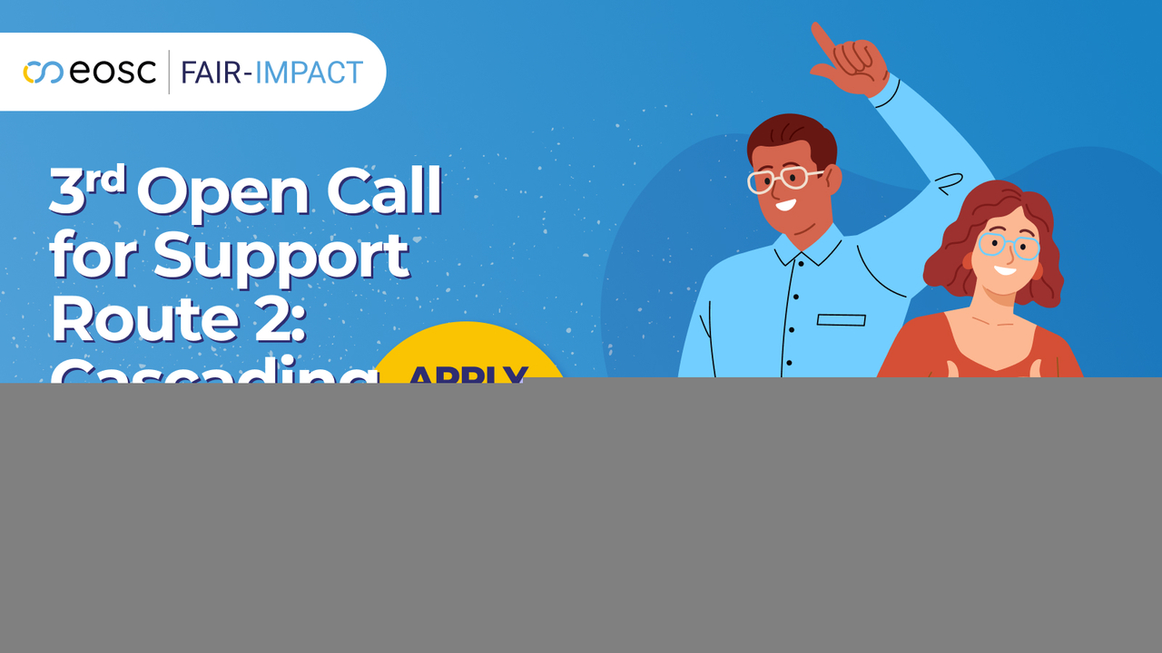 Open Call for Financial Support to implement FAIR practices:  apply before 4 December 