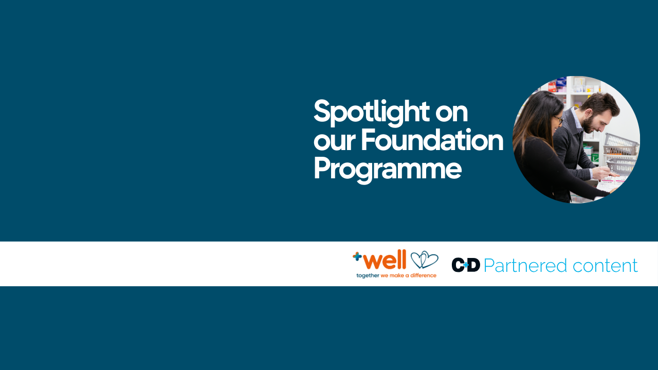 Upcoming Spotlight on our Foundation Pharmacist Programme
