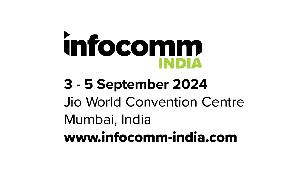 Register Now for InfoComm India 2024!