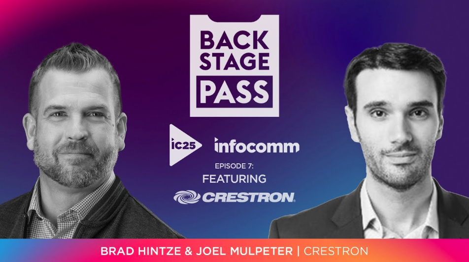 How Crestron Captivates with Content, Collaboration, and Control | Backstage Pass IC25
