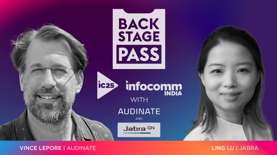 Dante, Hybrid Work Solutions, and more with Audinate and Jabra | Backstage Pass: InfoComm India 2025