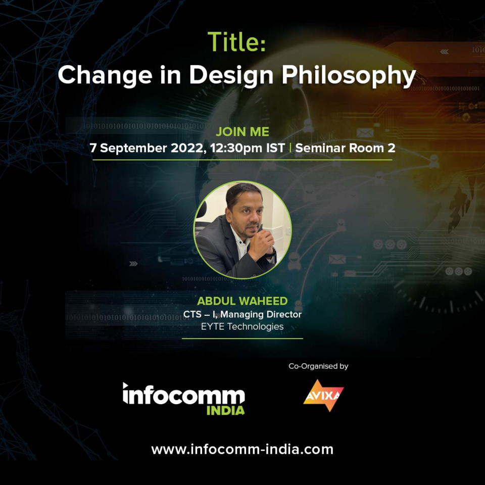 Day 3: InfoComm India| Change in design philosophy 